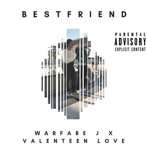 Bestfriend (feat. Valenteen Love)