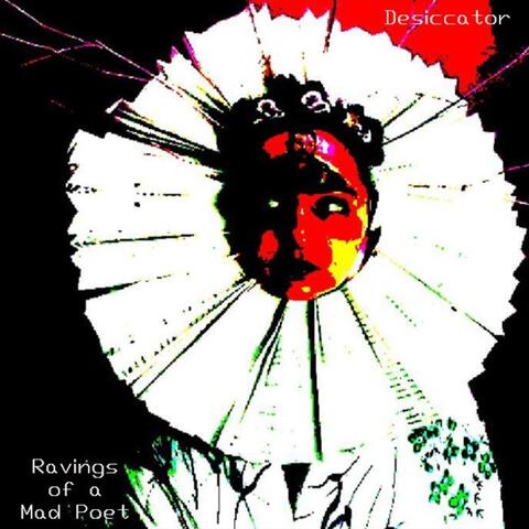 Ravings of a Mad Poet