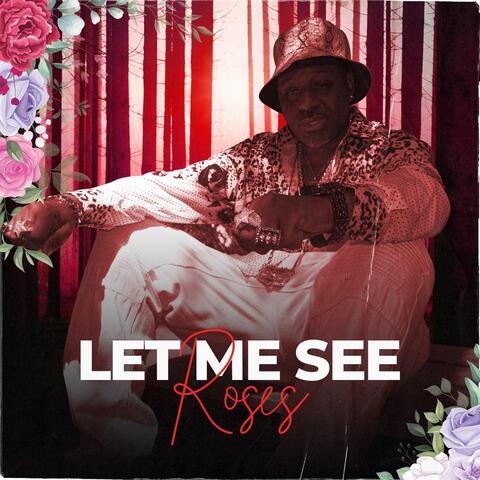 Let Me See (Roses)