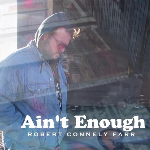 Ain't Enough