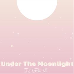 Under the Moonlight