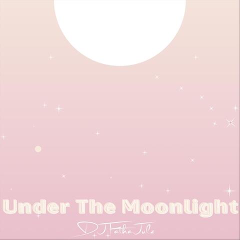 Under the Moonlight