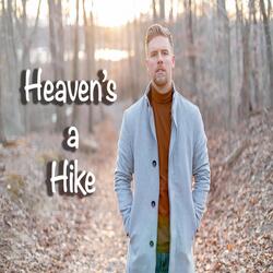 Heaven's a Hike