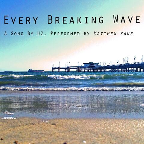 Every Breaking Wave