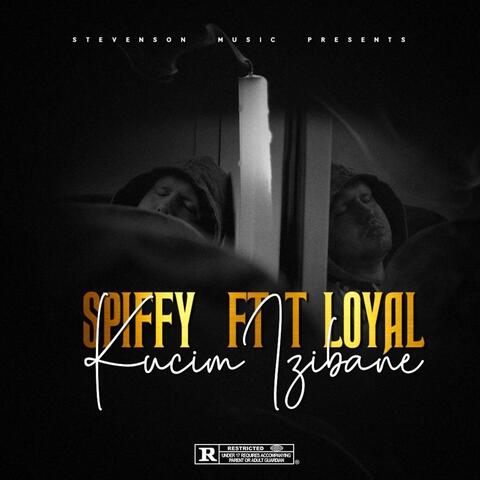 Kucim'izibane (feat. T Loyal)