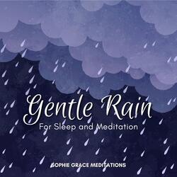 Gentle Rain for Sleep and Meditation (Binaural Version)