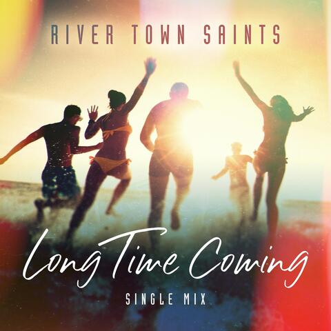 Long Time Coming - Single