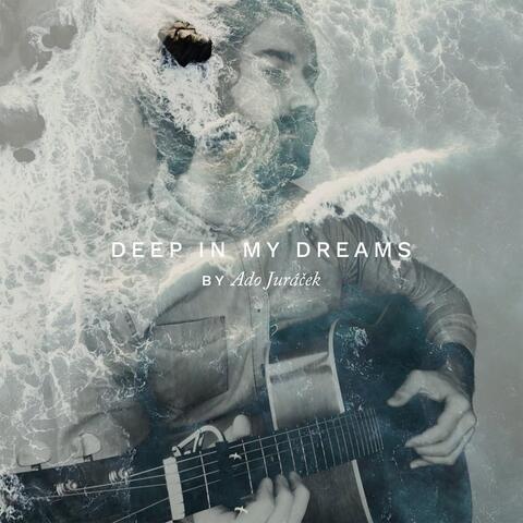 Deep in My Dreams