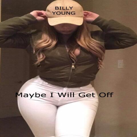 Maybe I Will Get Off (Live)