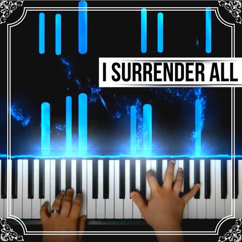 I Surrender All (Piano Hymns Instrumental)