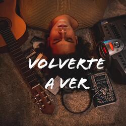 Volverte a ver