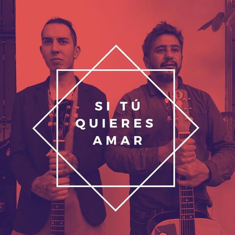 Si Tú Quieres Amar