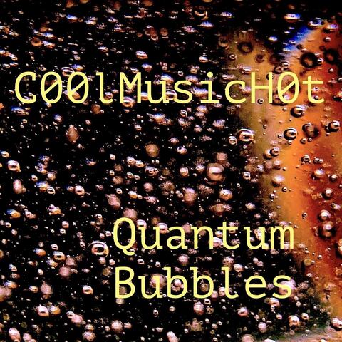 Quantum Bubbles