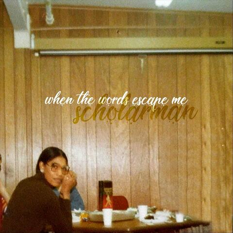 When the Words Escape Me