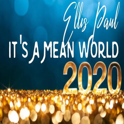 It's a Mean World (2020)