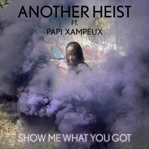 Show Me What You Got