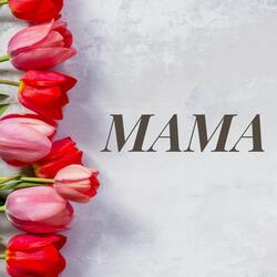 Mama