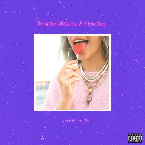 Broken Hearts & Flowers