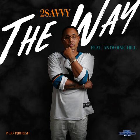 The Way (feat. Antwoine Hill & Djbfresh)