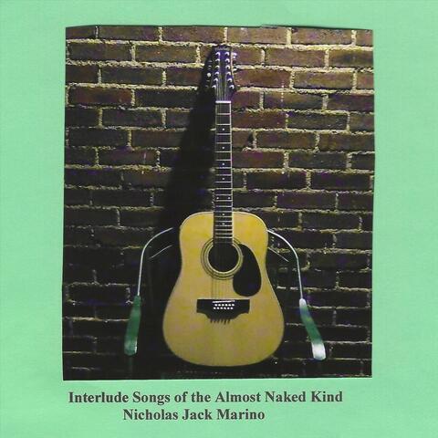 Interlude Songs of the Almost Naked Kind