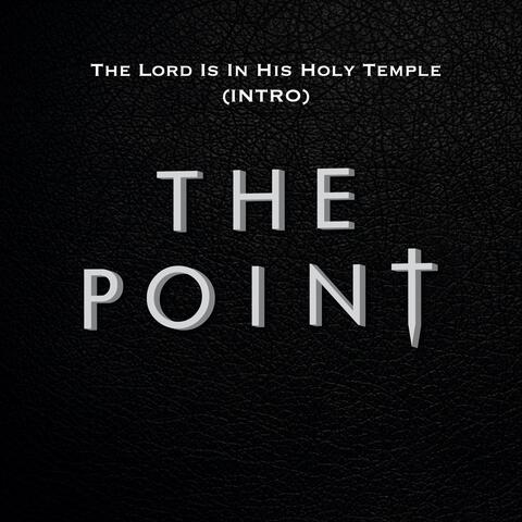 The Lord Is in His Holy Temple (Intro)