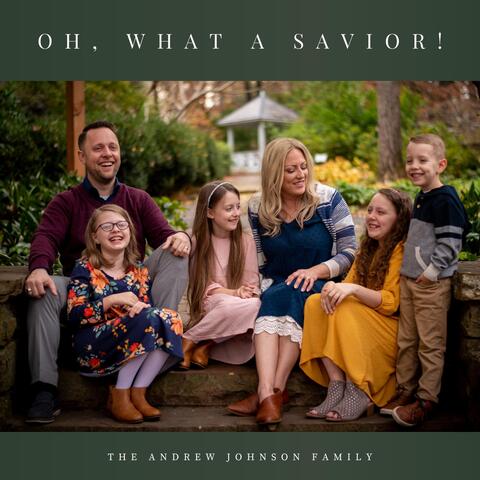Oh, What a Savior!