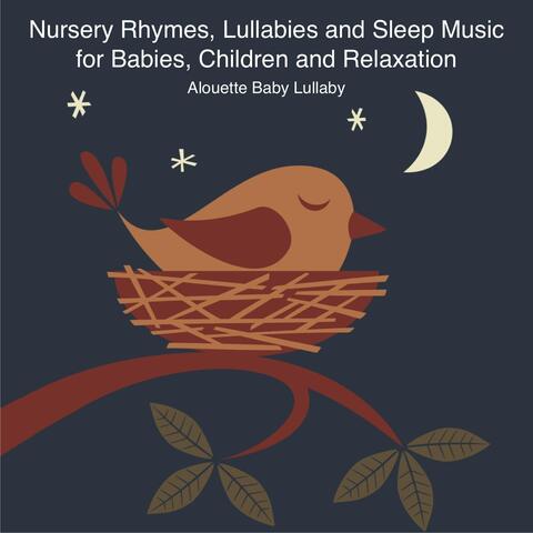 Nursery Rhymes, Lullabies and Sleep Music for Babies, Children and Relaxation