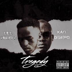 Tragedy (feat. Kao Denero)