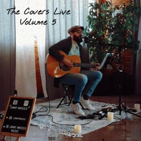 The Covers Live, Vol. 5