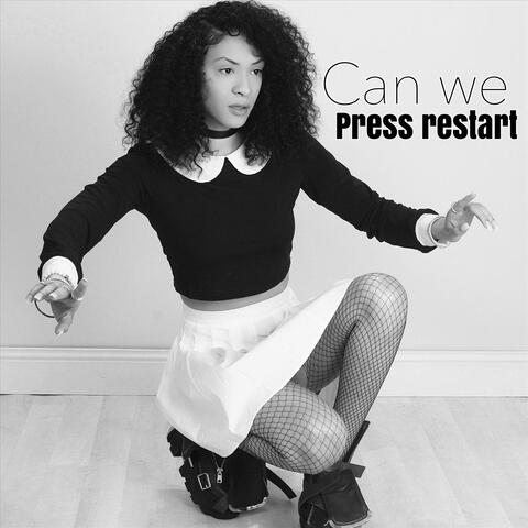Can We Press Restart