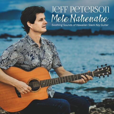 Mele Nahenahe: Soothing Sounds of Hawaiian Slack Key Guitar