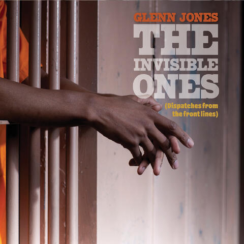 The Invisible Ones (Dispatches from the Front Lines)