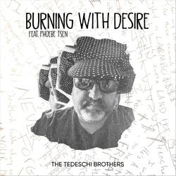 Burning with Desire (feat. Phoebe Tsen)