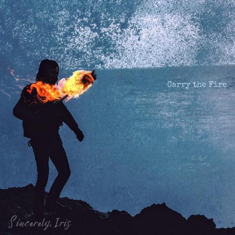 Carry the Fire