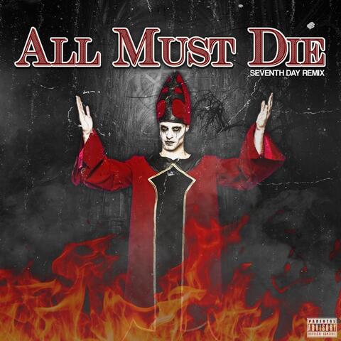 All Must Die (Seventh Day Remix)