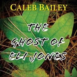 The Ghost of Eli Jones