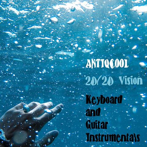 20/20 Vision: Keyboard and Guitar Instrumentals