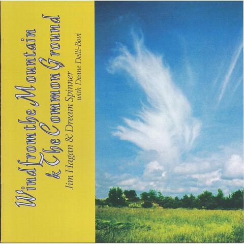 Wind from the Mountain & The Common Ground