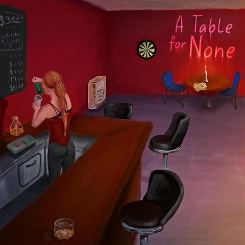 A Table for None