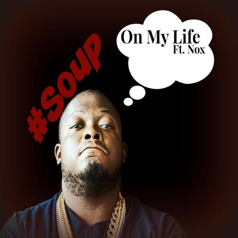 On My Life (feat. Maddnox 7)
