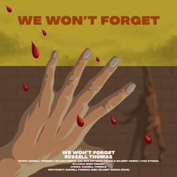 We Won’t Forget