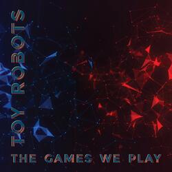 The Games We Play