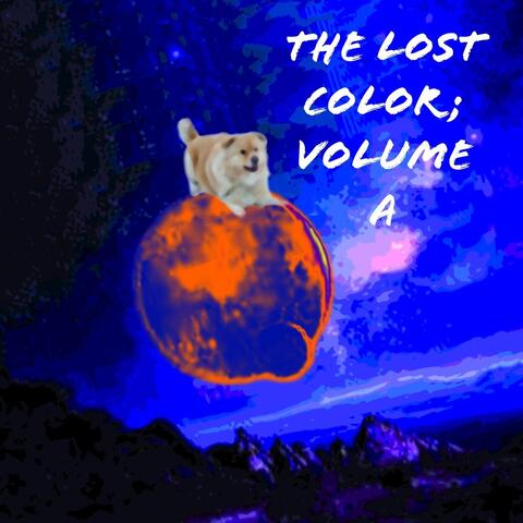 The Lost Color, Vol. A