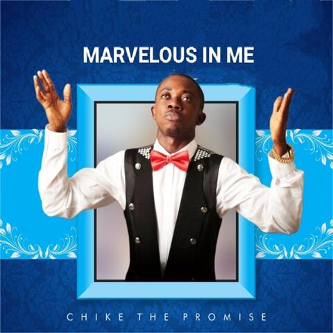 Marvelous in Me