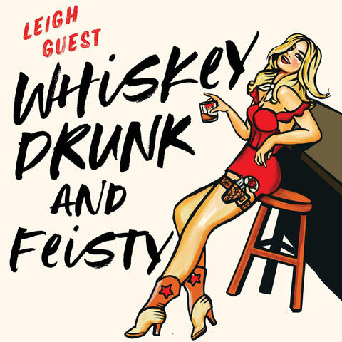 Whiskey Drunk and Feisty