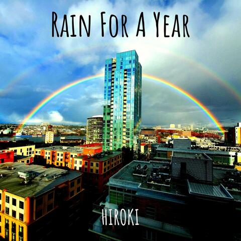 Rain for a Year