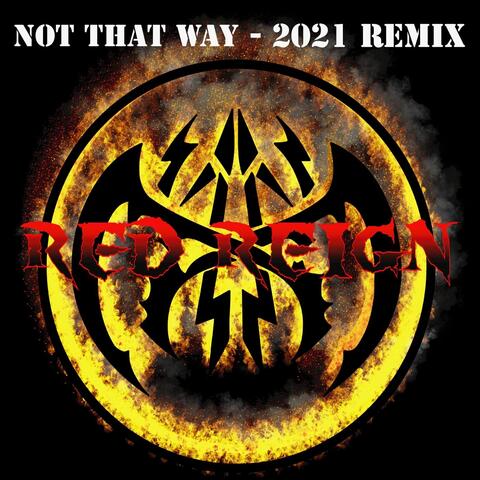 Not That Way (Remix 2021)