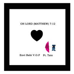 Oh Lord (Matthew 7:12) [feat. Tate]