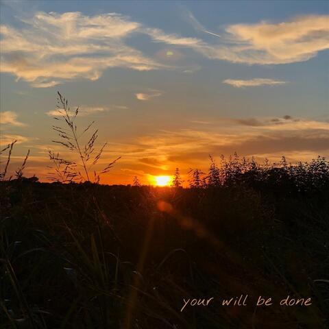 Your Will Be Done (feat. Eunice Gallegos)