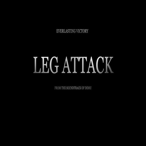 Leg Attack (From the Soundtrack of Demu)